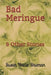 Bad Meringue: & Other Stories by Susan Marie Shuman