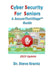 Cyber Security for Seniors by Steve Krantz