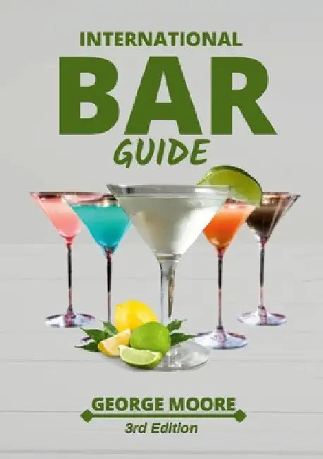 International Bar Guide by George Moore