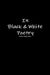 In Black & White Poetry by Dinnyuy Njolai Valery
