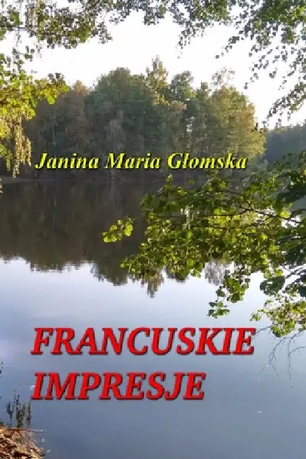 Francuskie impresje by Janina Maria Glomska