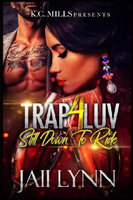 Trap 4 Luv - Still Down To Ride by Jaii Lynn