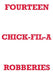 Fourteen Chick-Fil-A Robberies by Mark Staniforth