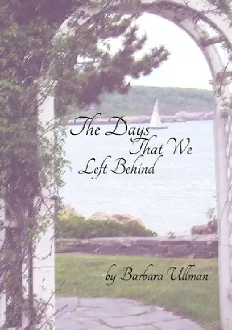 Days That We've Left Behind by Barbara Ullman