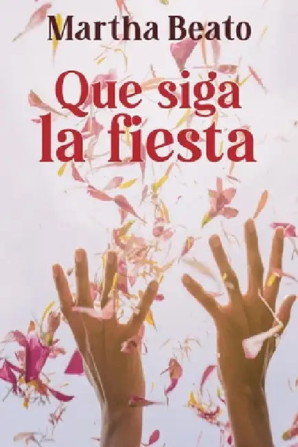 Que siga la fiesta by Martha Beato