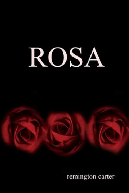 Rosa by Remington Carter