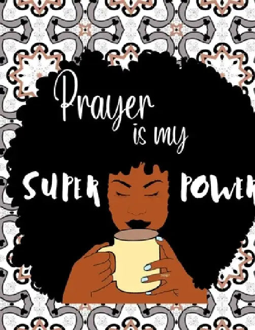 Prayer is my SUPERPOWER by Morhonda Tate
