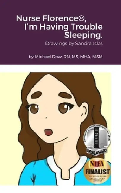 Nurse Florence(R), I'm Having Trouble Sleeping. by Michael Dow