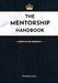 The Mentor Handbook: At-A-Glance Productivity Hacks & Motivation Techniques for Goal-Oriented Success by Nichol Lachen