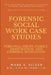 Forensic Social Work Case Studies: Personal Injury, Family, Immigration, and Criminal Mitigation by Mark S. Silver