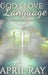 God's Love Language The Bibles Instructions On How To Speak It by April N. Ray