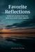 Favorite Reflections by Lisa Hayes-Minney