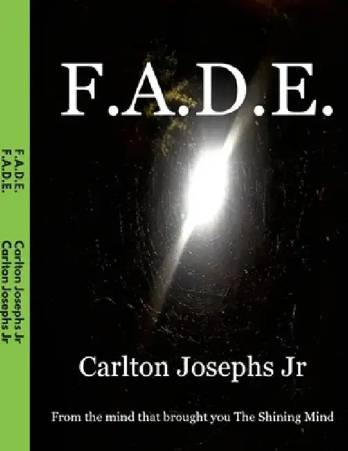F.A.D.E. by Jr. Josephs Carlton