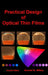 Practical Design of Optical Thin Films by Ronald R. Willey