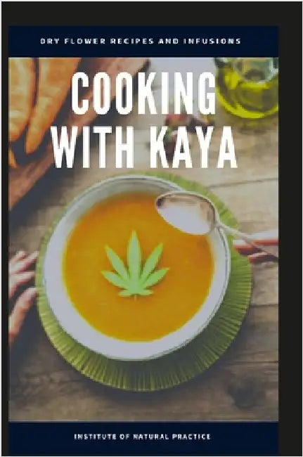 Cooking with Kaya: Dry Flower by Wells, Layla
