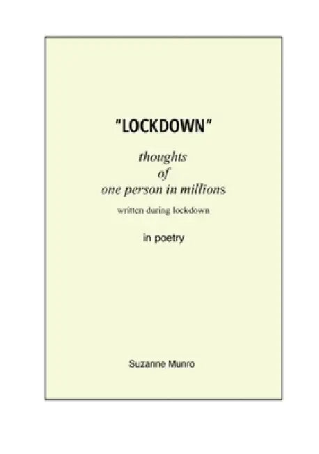 "Lockdown": Thoughts of one person in millions in poetry by Suzanne Munro