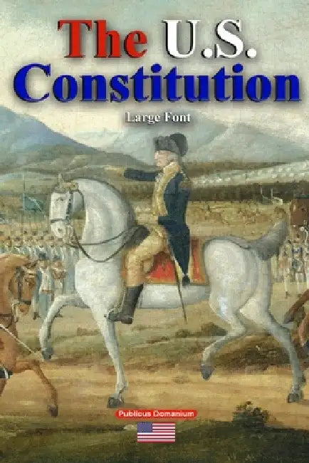 The U.S. Constitution Large Font by Publicus Domanium