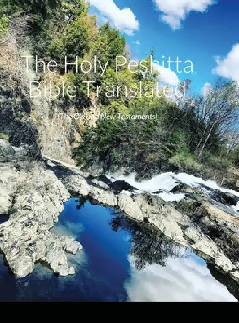 The Holy Peshitta Bible Translated: (The Old and New Testaments) by Glenn Bauscher
