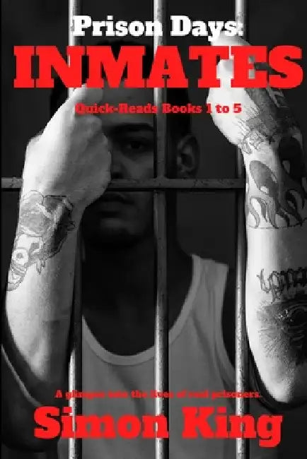 Prison Days: Inmates by Simon King