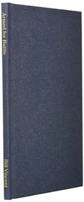 Armed for Battle: Spiritual Warfare Battle Commands by Bill Vincent
