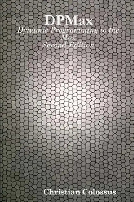 DPMax: Dynamic Programming to the Max by Christian Colossus