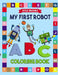 My First Robot ABC Coloring Book by Kyle Brooks
