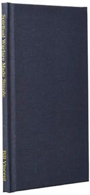 Spiritual Warfare Made Simple by Bill Vincent