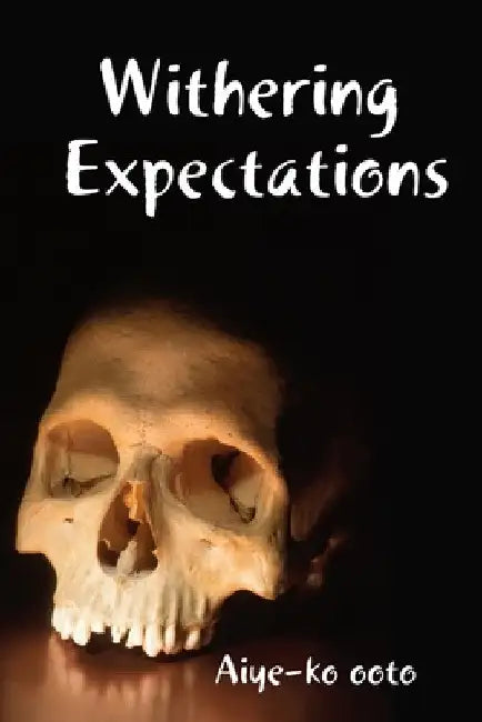 Withering Expectations by Aiye-Ko Ooto
