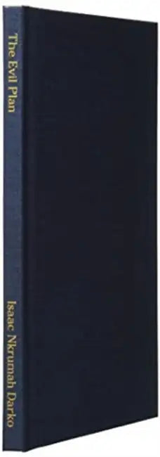 The Evil Plan by Isaac Nkrumah Darko