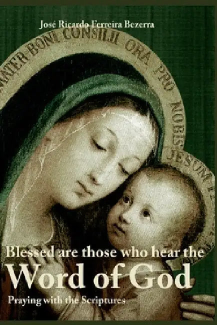 Blessed Are Those Who Hear the Word of God by José Ricardo Ferreira Bezerra