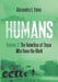HUMANS Volume 3: The Rebellion of Those Who Have the Mark by Alexandra L. Yates