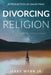 Divorcing Religion by Jerry Webb