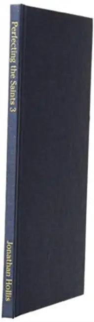 Perfecting the saints: Bible Study and Commentary On the Books of Titus and Philemon by Jonathan Hollis
