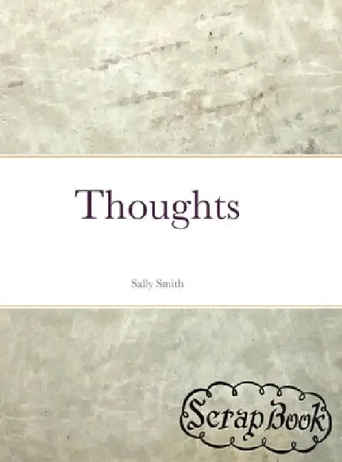 Thoughts by Sally Smith