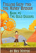 Falling Leaf and the Honey Badger - Book #1: The Gold Diggers by Ben Winter