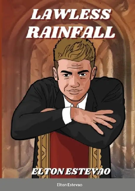 Lawless Rainfall by Elton Estevao, Efe Tabunor Ehoziefe