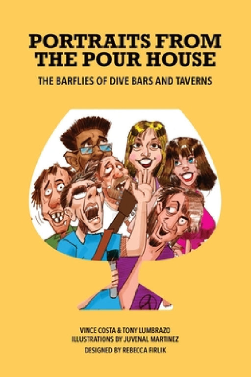 Portraits from the Pour House by Vince Costa