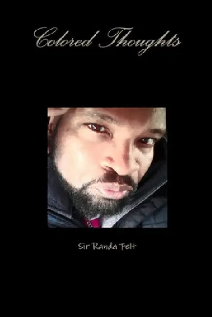 Colored Thoughts by Randa Felt, Samita Slack