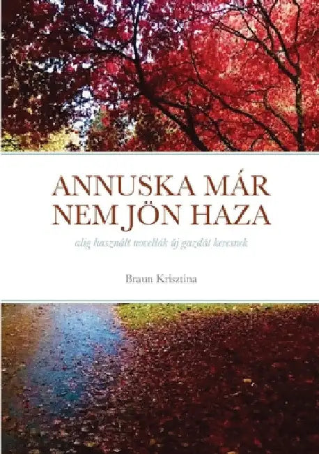 Annuska már nem jön haza by Krisztina Braun