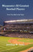 Minnesota's 50 Greatest Baseball Players: From Town Ball to the Twins by Jonathan W. Sweet