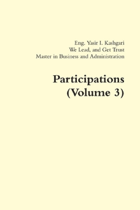 Participations (Volume 3) by Eng Yasir I. Kashgari
