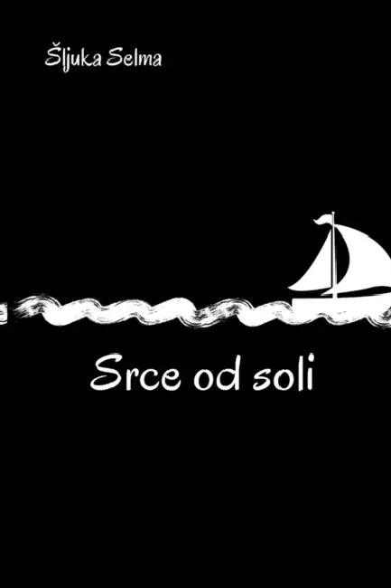 Srce od soli by Selma Sljuka