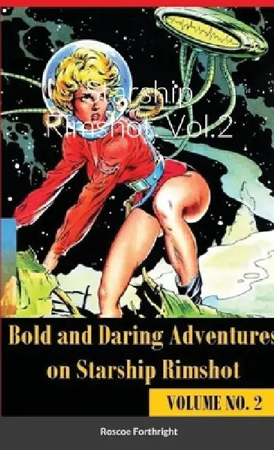 Starship Rimshot. Vol.2 by Roscoe Forthright