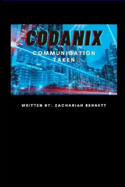Codanix: Communication Taken by Zachariah Bennett
