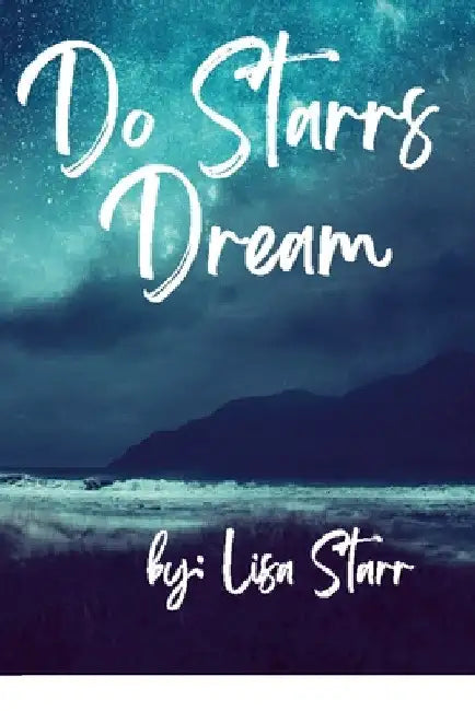Do Starrs Dream by Lisa Starr