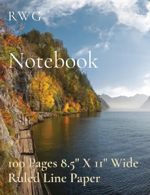 Notebook: 100 Pages 8.5" X 11" Wide Ruled Line Paper by Rwg