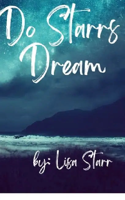 Do Starrs Dream by Lisa Starr