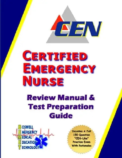 Certified Emergency Nurse Review Manual & Test Preparation Guide by Mark Boswell