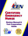 Certified Emergency Nurse Review Manual & Test Preparation Guide by Mark Boswell