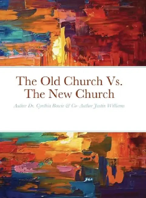 The Old Church Vs. The New Church by Justin Williams